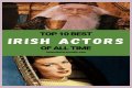 Discoveries And Insights About The Acclaimed Irish Actor