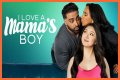 I Love A Mama's Boy"
