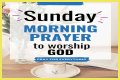 Unlock The Power Of Sunday Morning Prayer Images: Discoveries And Insights
