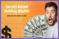 Unveiling Secrets And Building Wealth